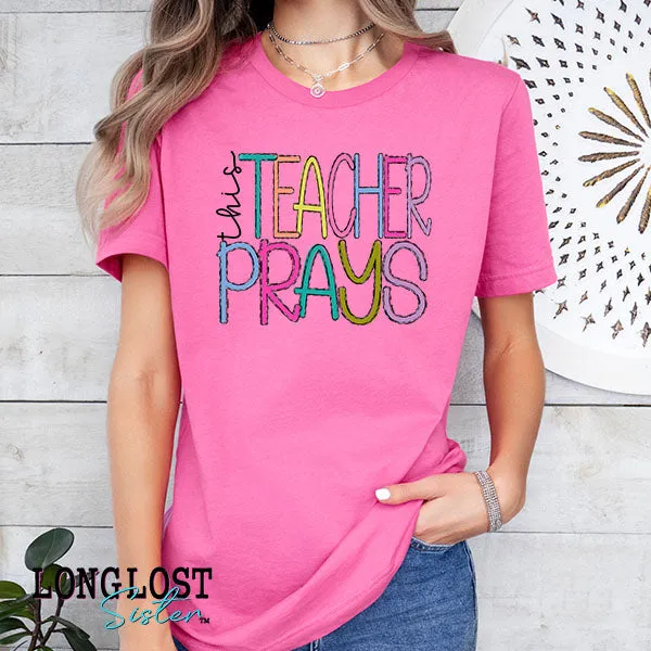 This Teacher Prays Graphic Tee